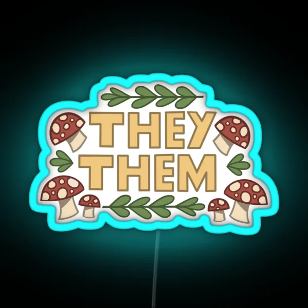 They Them Mushroom Pronouns RGB Neon Sign