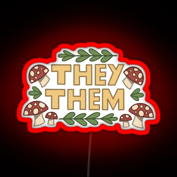 They Them Mushroom Pronouns RGB Neon Sign