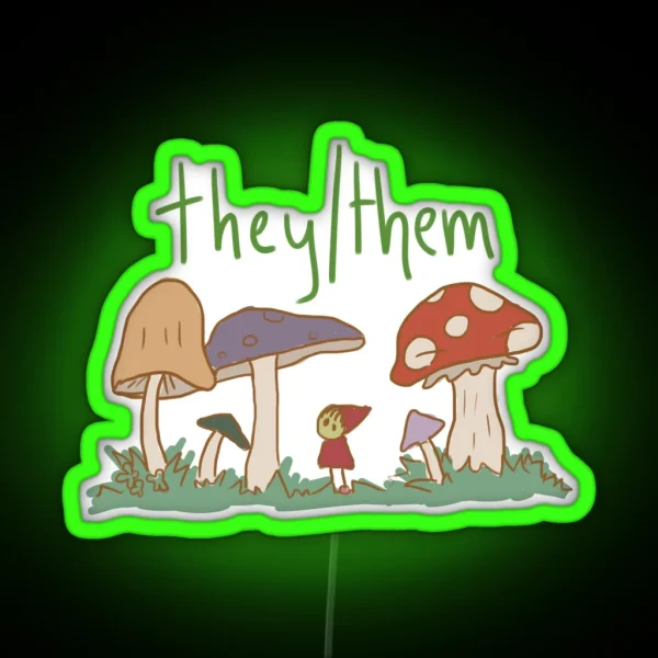 They Them Pronouns Mushroom RGB Neon Sign