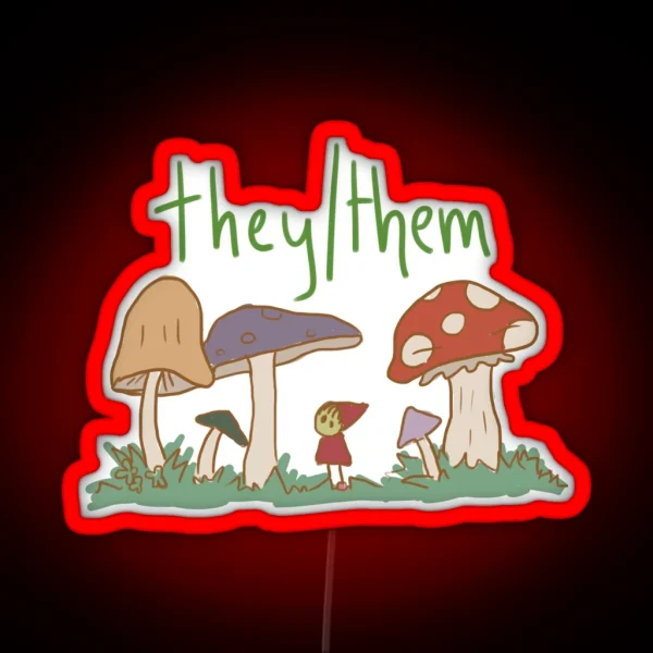 They Them Pronouns Mushroom RGB Neon Sign