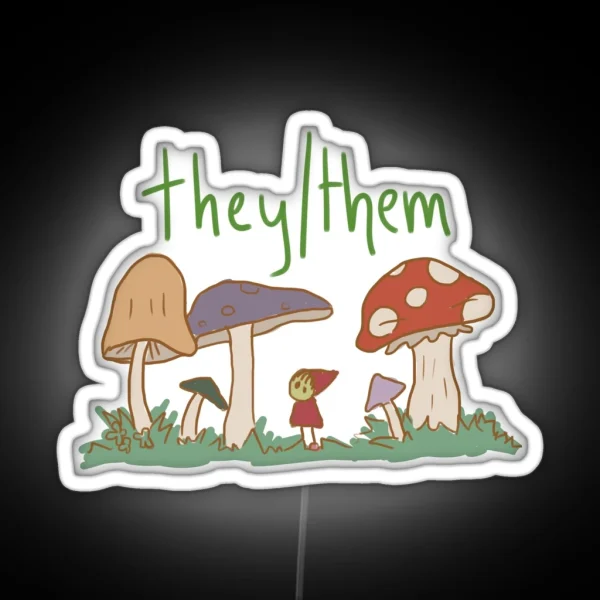 They Them Pronouns Mushroom RGB Neon Sign