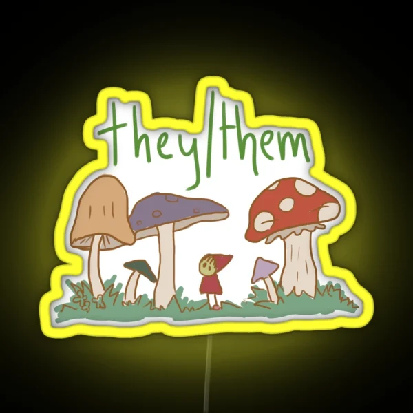 They Them Pronouns Mushroom RGB Neon Sign