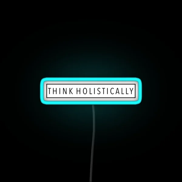 Think Holistically RGB Neon Sign