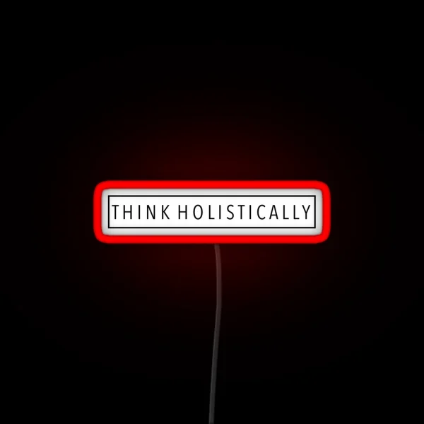 Think Holistically RGB Neon Sign