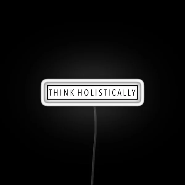 Think Holistically RGB Neon Sign