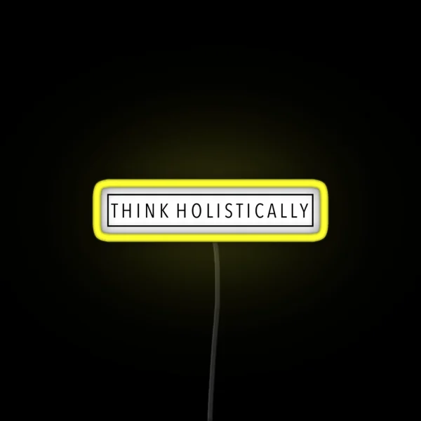 Think Holistically RGB Neon Sign