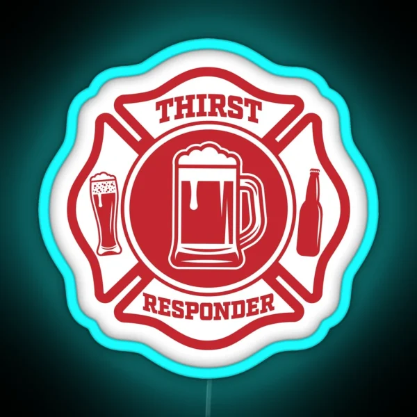 Thirst Responder Funny Design For Bar Tenders RGB Neon Sign