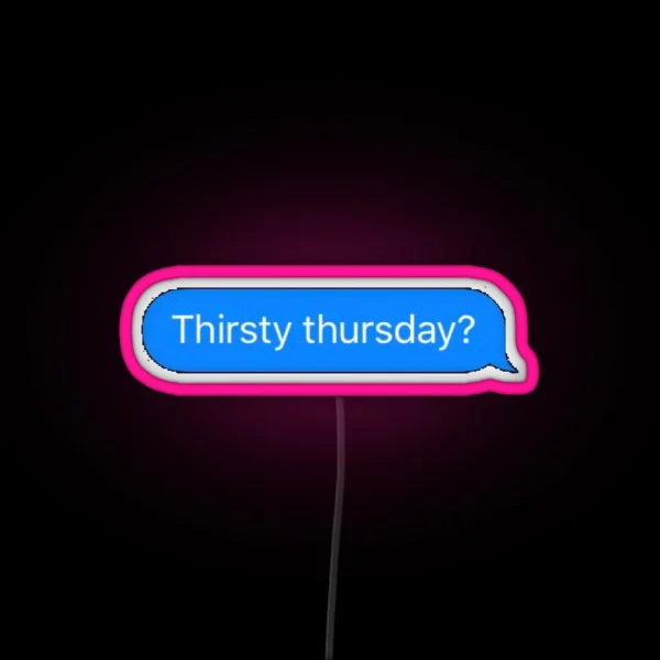 Thirsty Thursday RGB Neon Sign