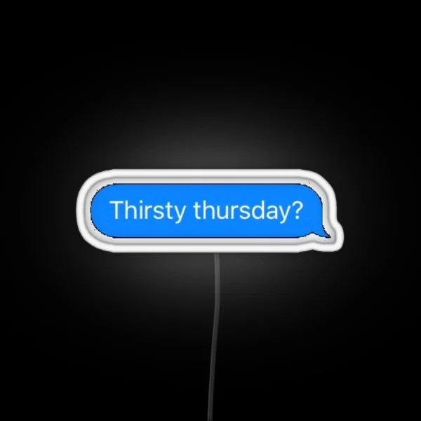 Thirsty Thursday RGB Neon Sign