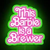 Barbie Becomes Homebrew Connoisseur with RGB Neon Light Sign Decoration