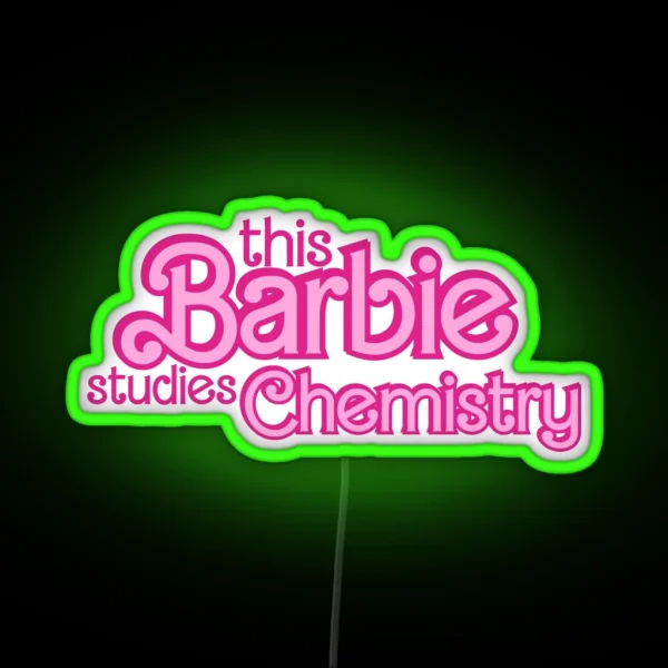 This Barbie Studies Chemistry RGB Neon Sign