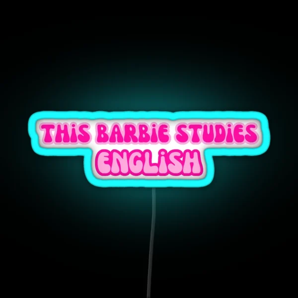 This Barbie Studies English RGB Neon Sign
