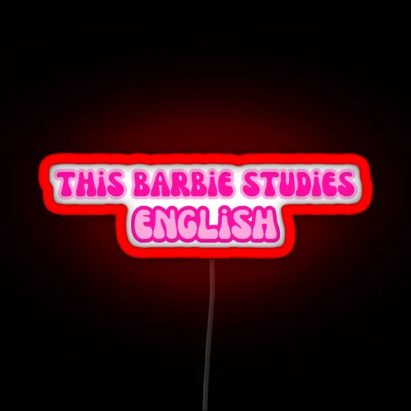 This Barbie Studies English RGB Neon Sign