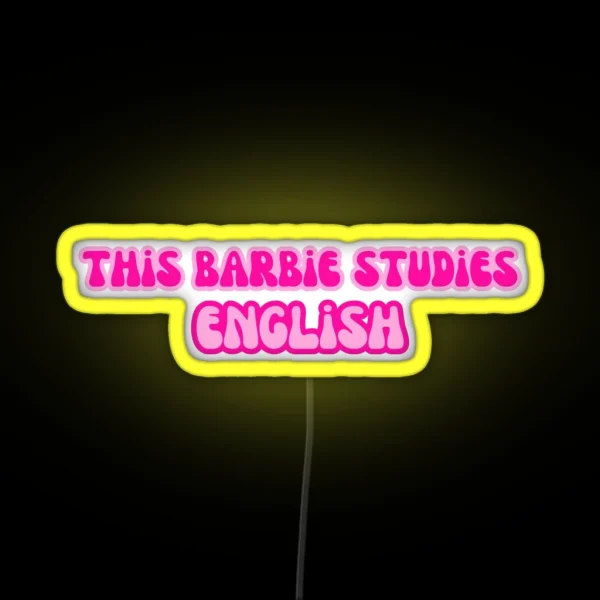 This Barbie Studies English RGB Neon Sign