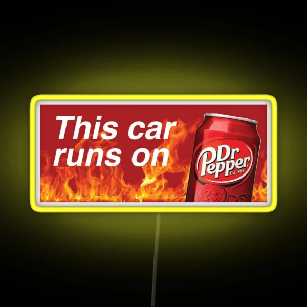 This Car Runs On Dr Pepper RGB Neon Sign
