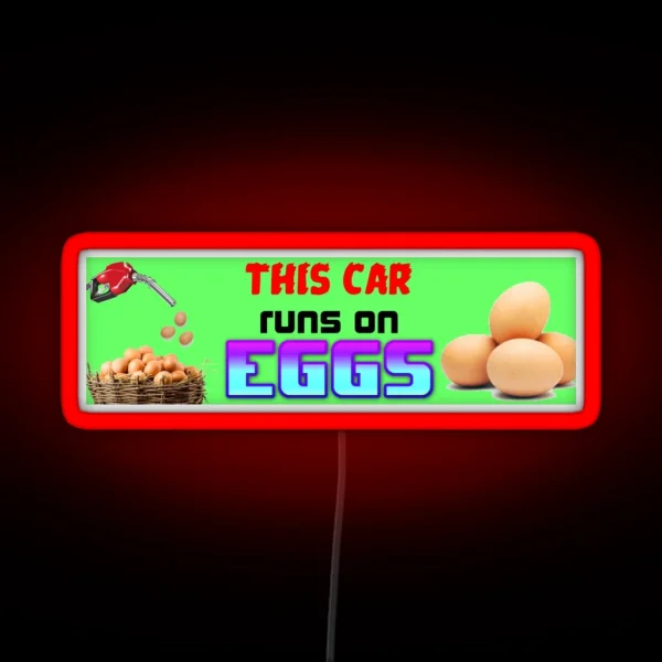 THIS Car Runs On Eggs RGB Neon Sign