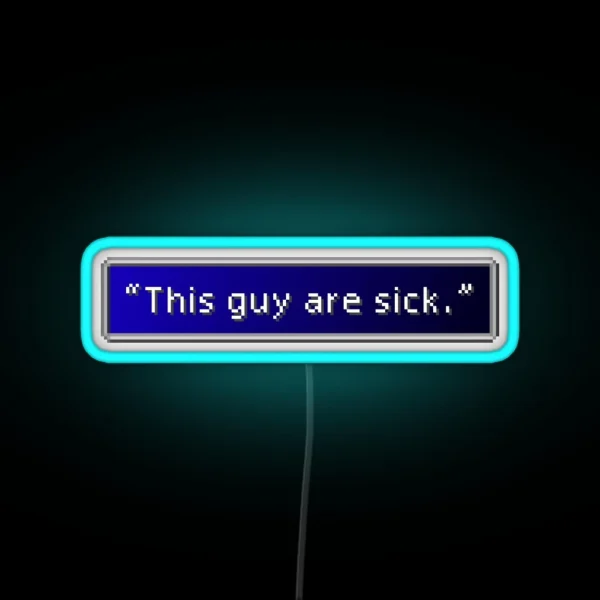 This Guy Are Sick Aerith Gainsborough Dialogue Box RGB Neon Sign