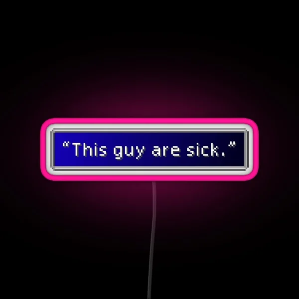 This Guy Are Sick Aerith Gainsborough Dialogue Box RGB Neon Sign