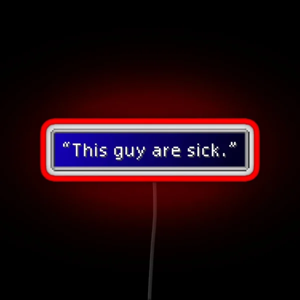 This Guy Are Sick Aerith Gainsborough Dialogue Box RGB Neon Sign