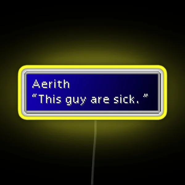 This Guy Are Sick Aerith Gainsborough Dialogue Box RGB Neon Sign