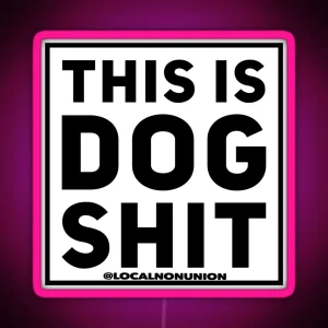 This Is Dogshit Led RGB Neon Sign