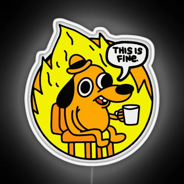 This Is Fine Funny Meme RGB Neon Sign