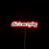 Personalized "This Is Me" vibrant RGB neon sign display.
