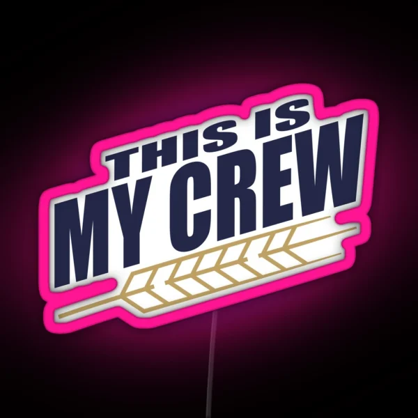 This Is My Crew RGB Neon Sign