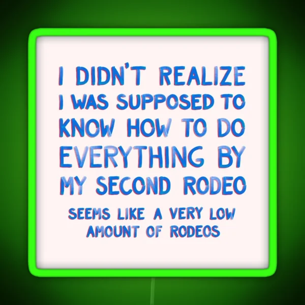 This Is My Second Rodeo RGB Neon Sign