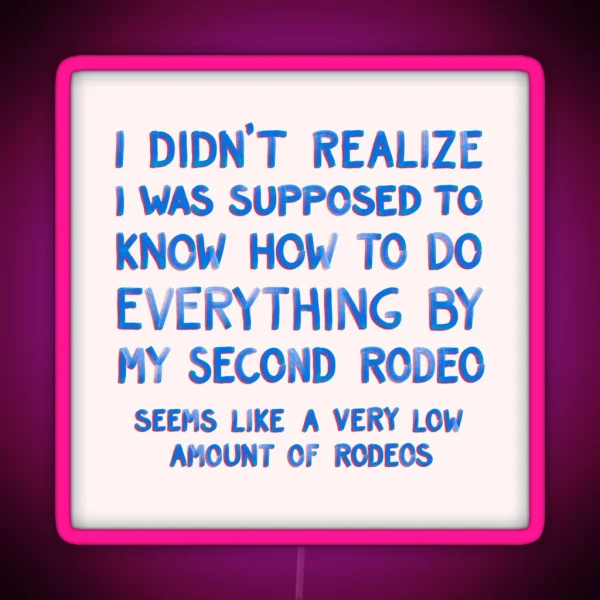 This Is My Second Rodeo RGB Neon Sign