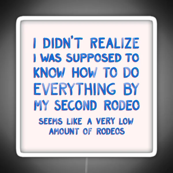 This Is My Second Rodeo RGB Neon Sign