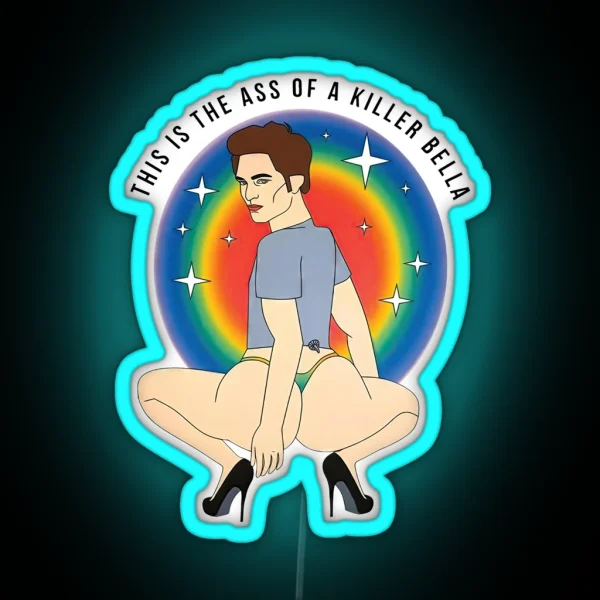 This Is The Ass Of A Killer Twilight Saga RGB Neon Sign