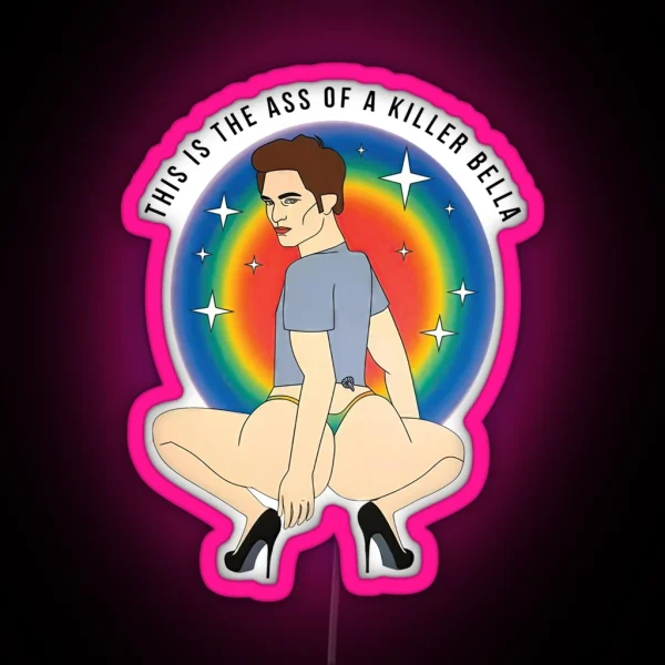 This Is The Ass Of A Killer Twilight Saga RGB Neon Sign
