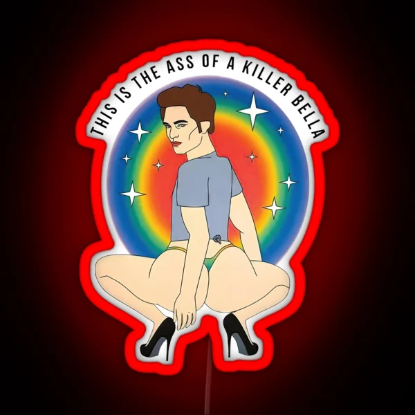 This Is The Ass Of A Killer Twilight Saga RGB Neon Sign