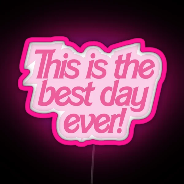 This Is The Best Day Ever Funny Quote RGB Neon Sign