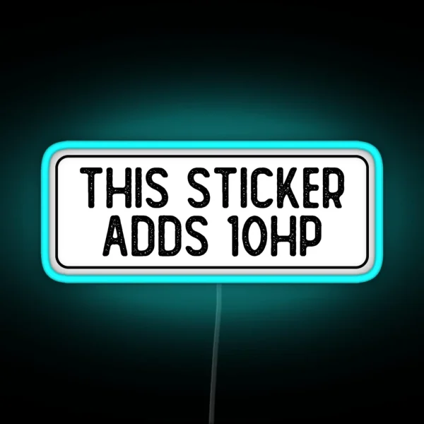 This Led Adds 10 HP Funny Bumper RGB Neon Sign