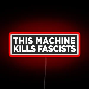This Machine Kills Fascists Bumper RGB Neon Sign