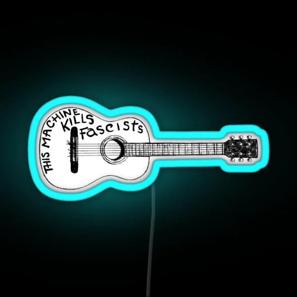 This Machine Kills Fascists Led Guitar RGB Neon Sign