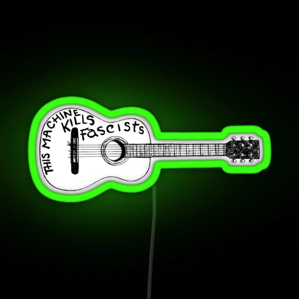 This Machine Kills Fascists Led Guitar RGB Neon Sign
