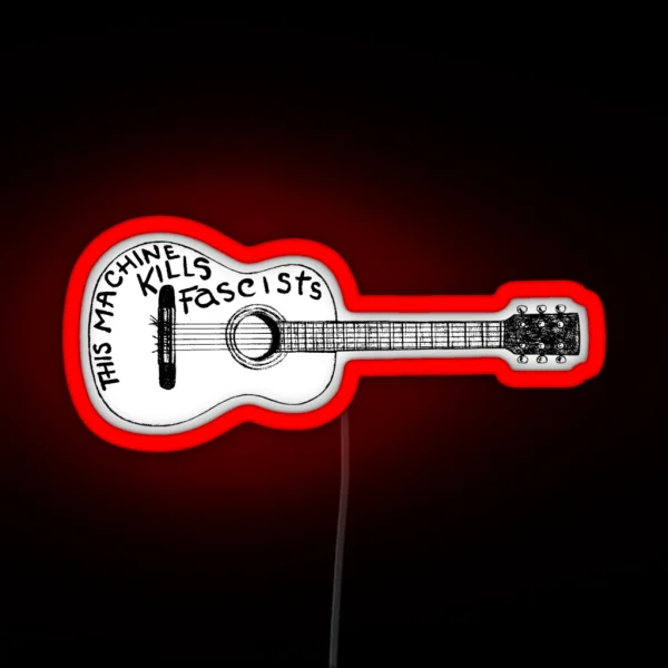 This Machine Kills Fascists Led Guitar RGB Neon Sign