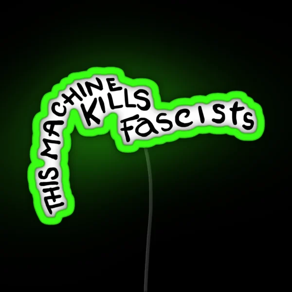 This Machine Kills Fascists RGB Neon Sign