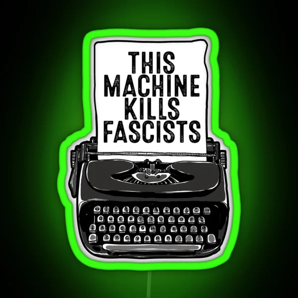 This Machine Kills Fascists Typewriter Black RGB Neon Sign