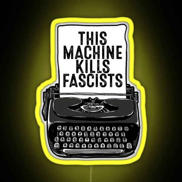This Machine Kills Fascists Typewriter Black RGB Neon Sign