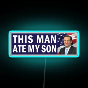 This Man Ate My Son Bumper RGB Neon Sign