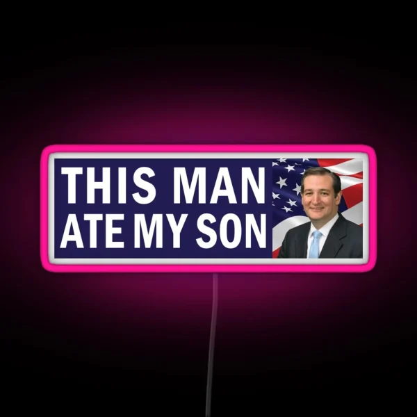 This Man Ate My Son Bumper RGB Neon Sign