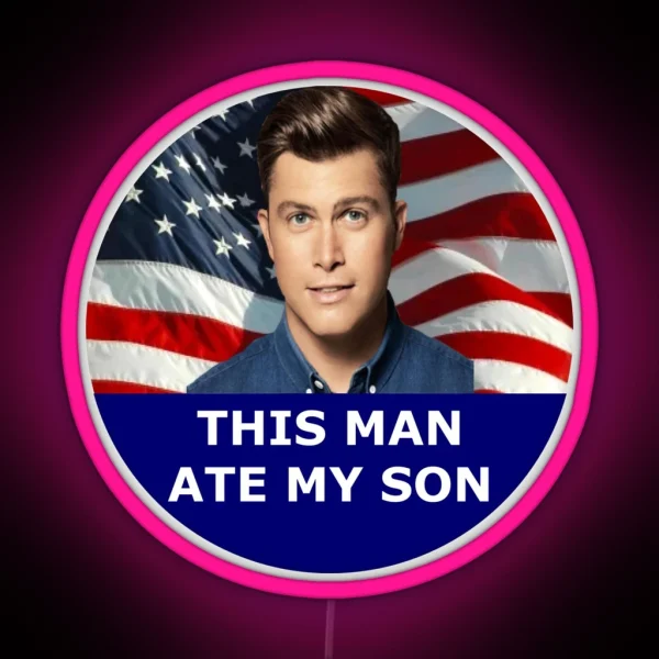 This Man Ate My Son RGB Neon Sign