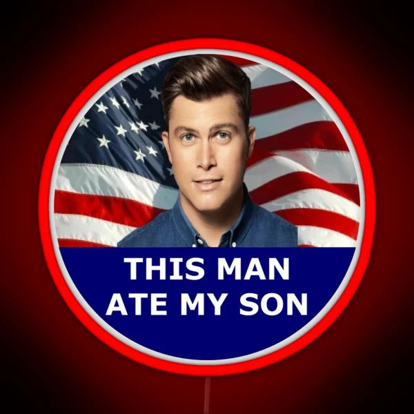 This Man Ate My Son RGB Neon Sign