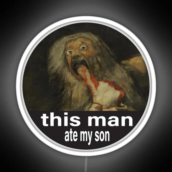 THIS MAN ATE MY SON Saturn Devouring His Son Edition RGB Neon Sign