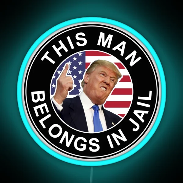 This Man Belongs In Jail RGB Neon Sign