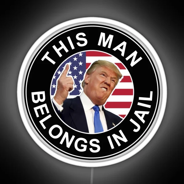This Man Belongs In Jail RGB Neon Sign